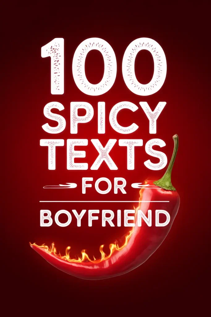 100 Spicy Texts For Boyfriend