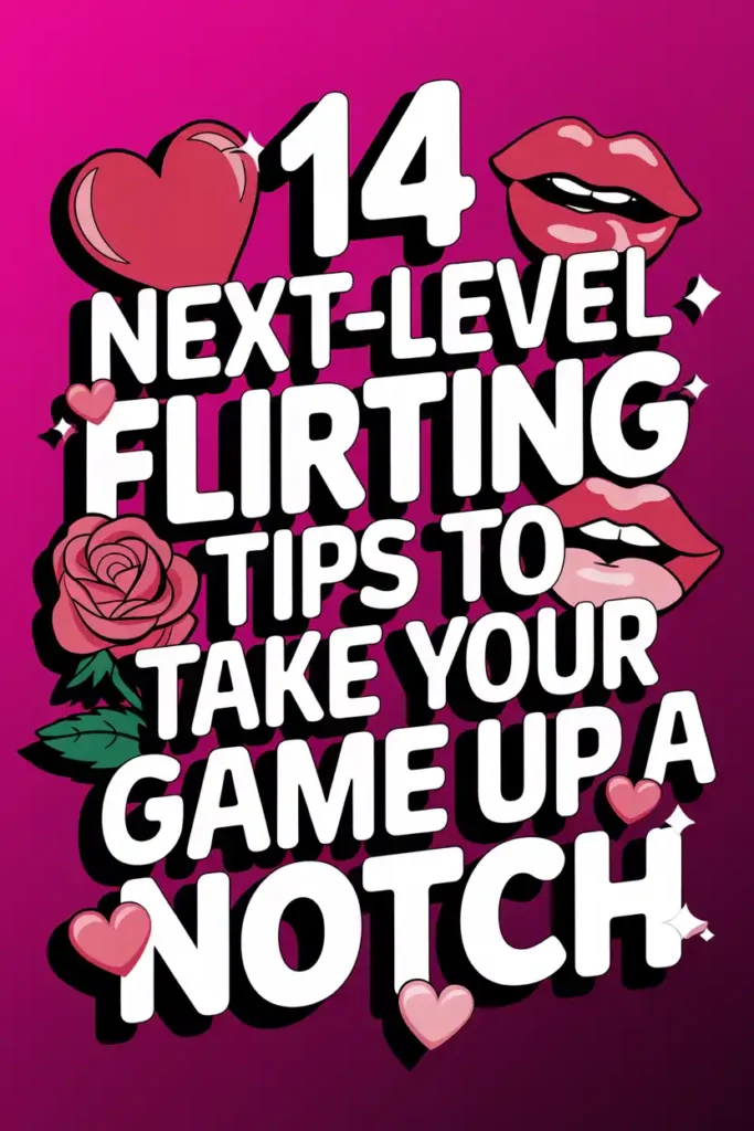 14-next-level-flirting-tips-to-take-your-game-up-a-notch