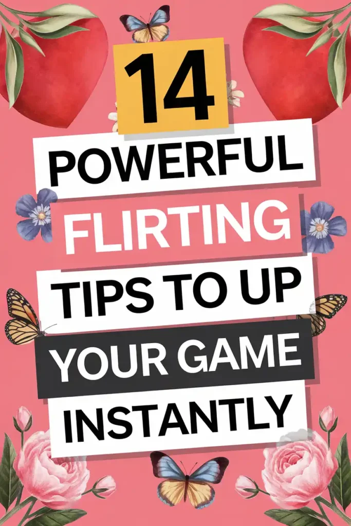 14-powerful-flirting-tips-to-up-your-game-instantly